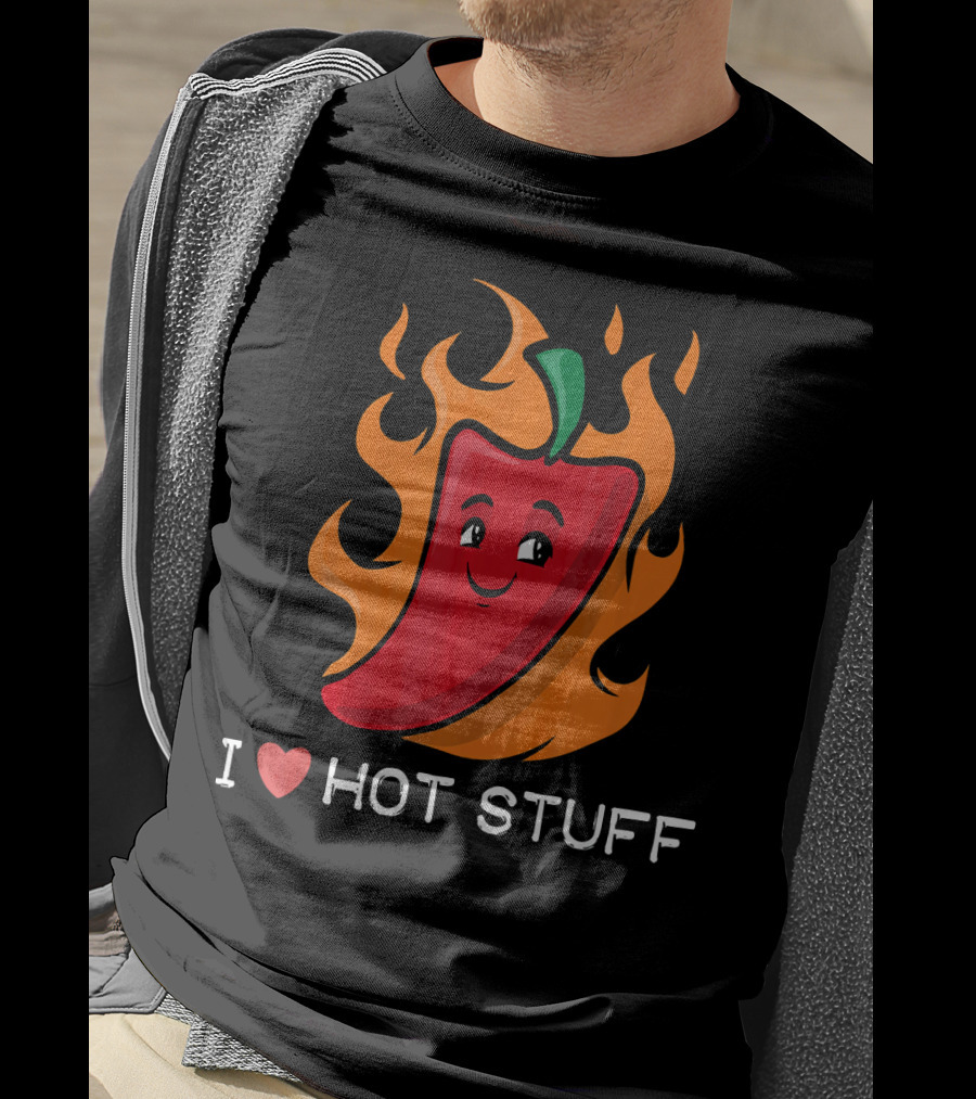 I Love Hot Stuff Spicy Food Love Pepper In Flames T-Shirt