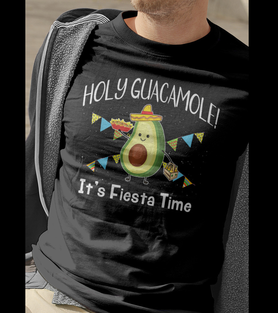 Holy Guacamole It's Fiesta Time Avocado Lover T-Shirt