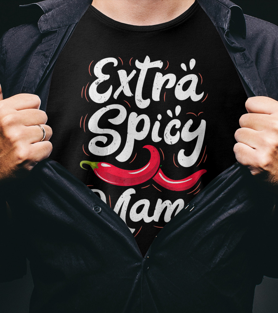 Extra Spicy Mama Funny Cinco De Mayo Chili Pepper T-Shirt