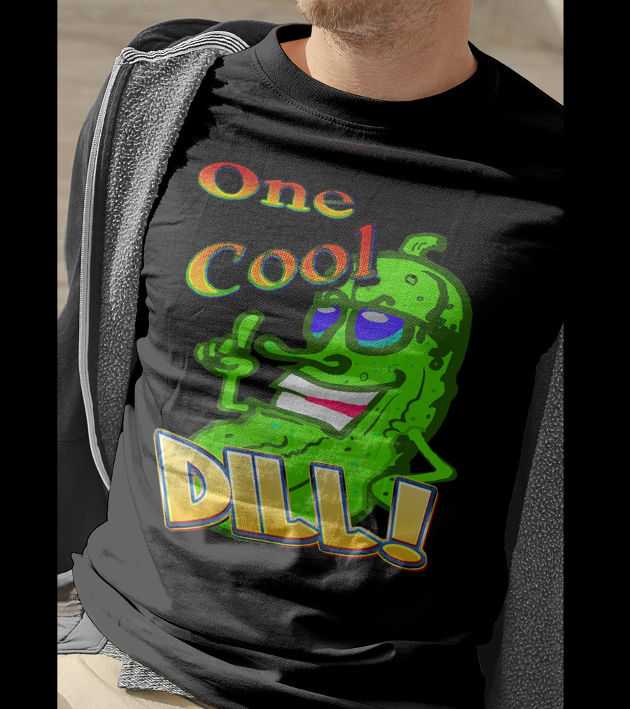 One Cool Dill Fun Pickle Phrase With Funny Expression T-Shirt
