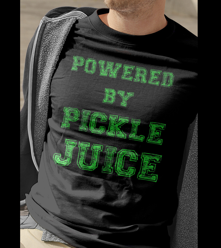 Powered By Pickle Juice Funny Gym Yoga Motivation T-Shirt