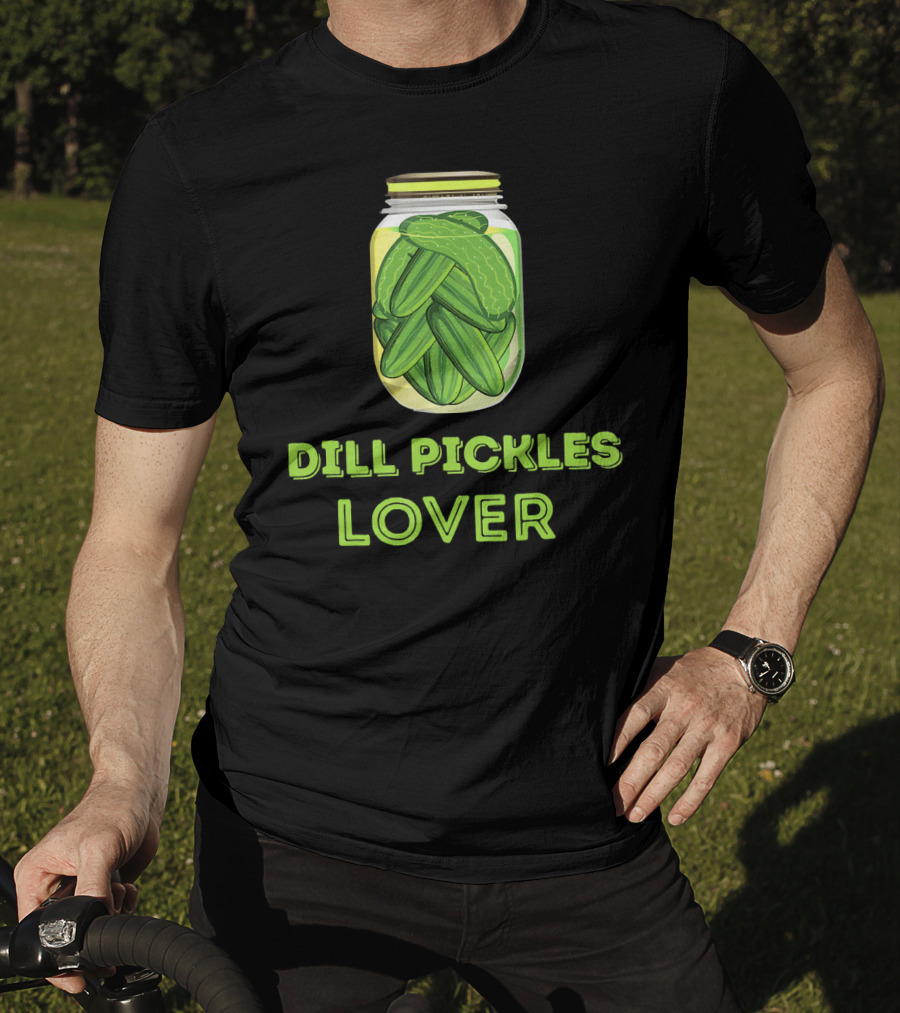 Dill Pickles Lover I Love Pickle T-Shirt