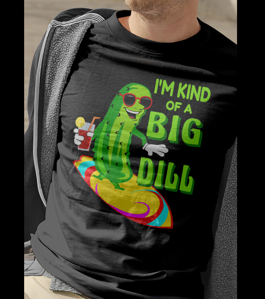 I'm Kind Of A Big Dill Pickle Surfing In Sunglasses With Drink T-Shirt