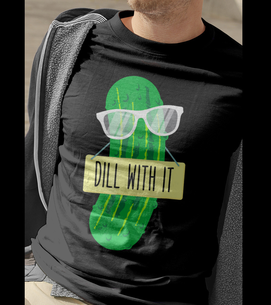 Dill With It Funny Pickle Costume Sarcastic Veg T-Shirt