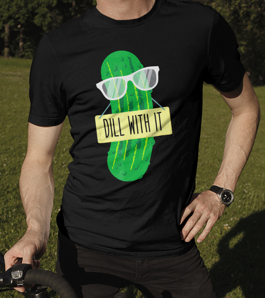 Dill With It Funny Pickle Costume Sarcastic Veg T-Shirt
