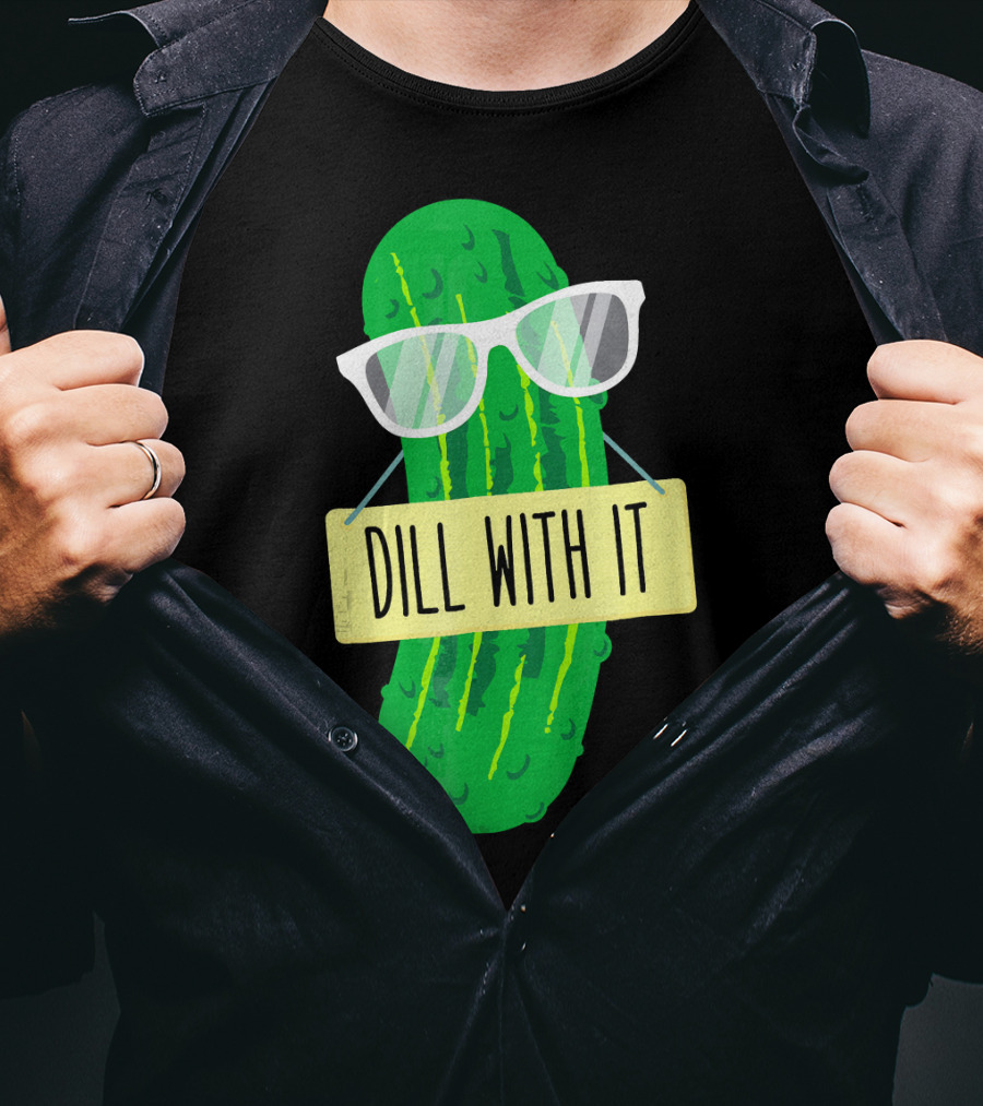 Dill With It Funny Pickle Costume Sarcastic Veg T-Shirt