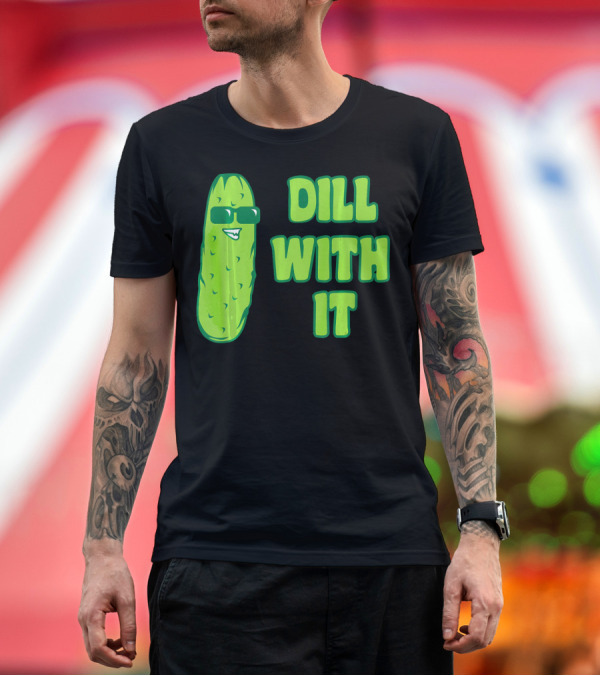Premium T-Shirt: Dill With It Funny Pickle Cool Rick Sunglasses T-Shirt Dill With It Funny Pickle Cool Rick Sunglasses T-Shirt