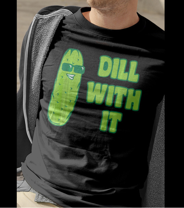 Dill With It Funny Pickle Cool Rick Sunglasses T-Shirt