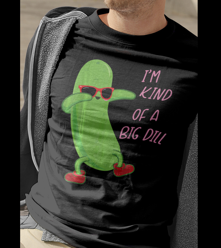 I'm Kind Of A Big Dill Pickle Wearing Sunglasses And Red Shoes T-Shirt