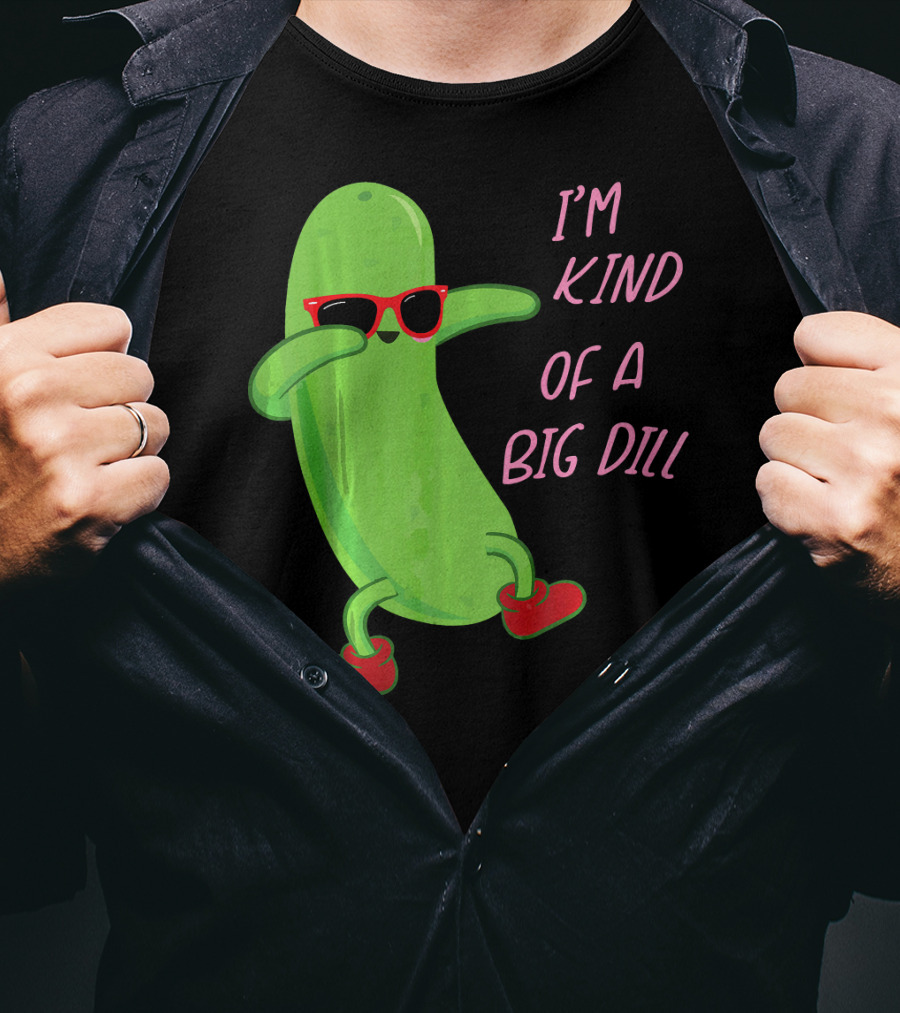 I'm Kind Of A Big Dill Pickle Wearing Sunglasses And Red Shoes T-Shirt