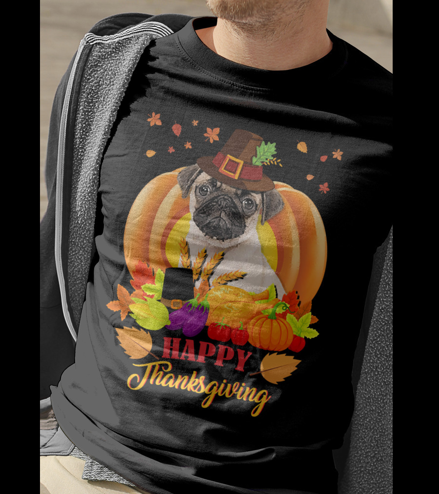 Happy Thanksgiving Pug With Pilgrim Hat And Harvest Pumpkins T-Shirt