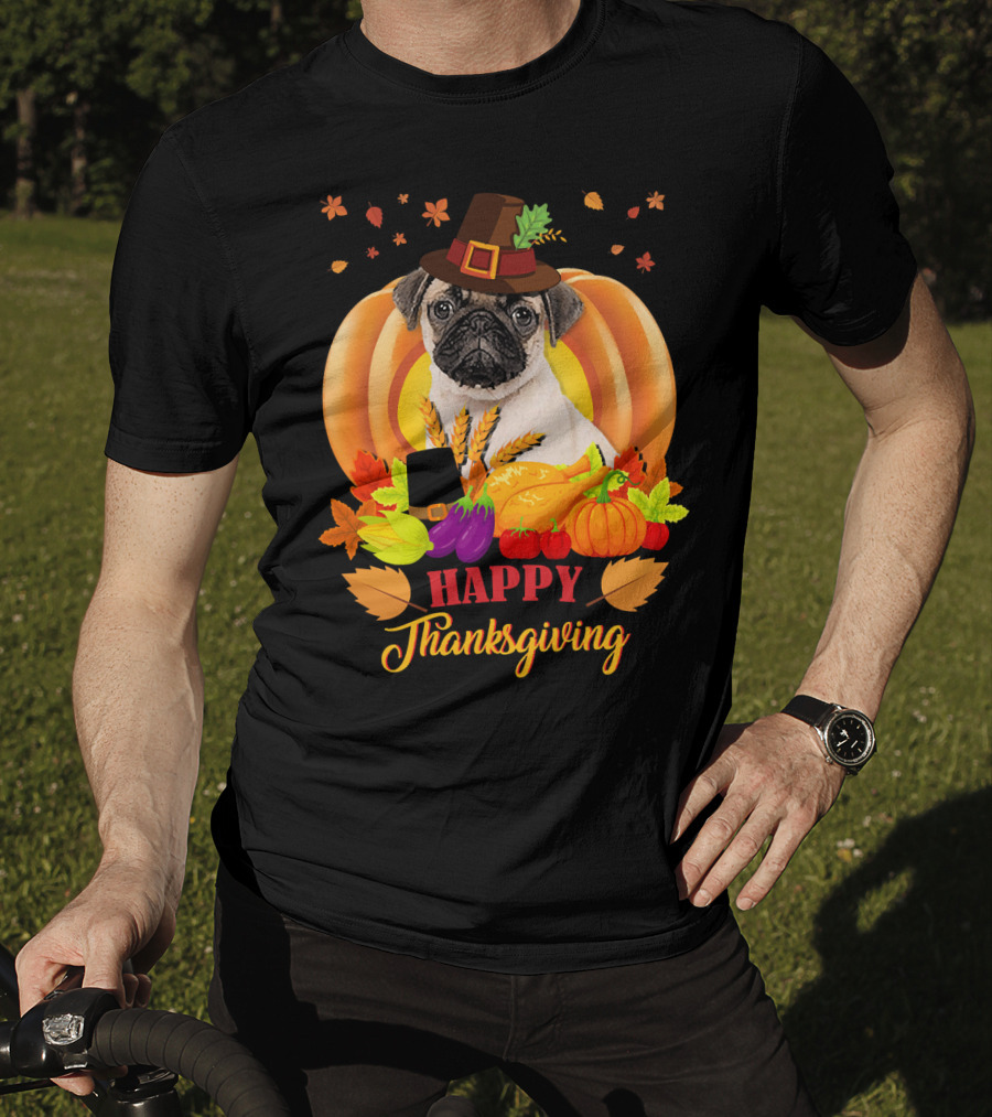 Happy Thanksgiving Pug With Pilgrim Hat And Harvest Pumpkins T-Shirt