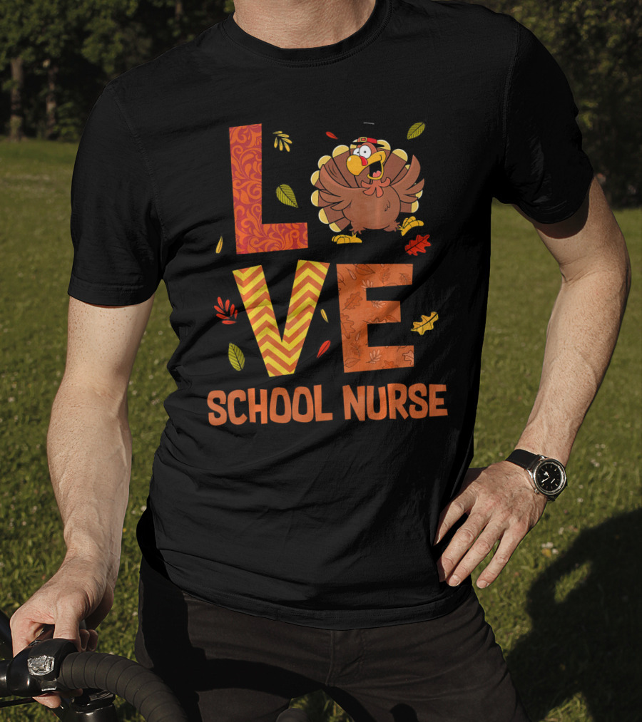 LOVE School Nurse Turkey Autumn Fall Thanksgiving T-Shirt