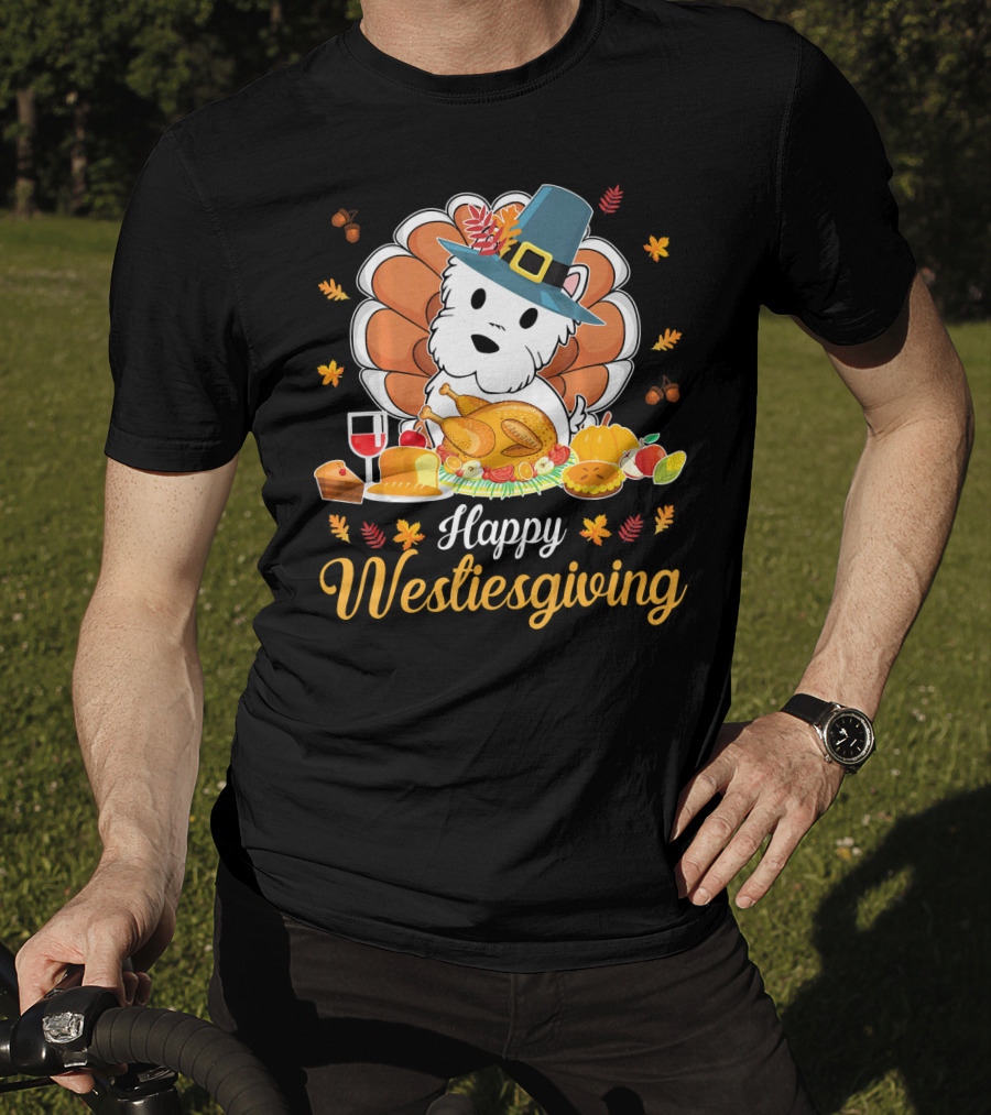 Happy Westiesgiving Feast With Pilgrim Westie And Turkey Dinner T-Shirt