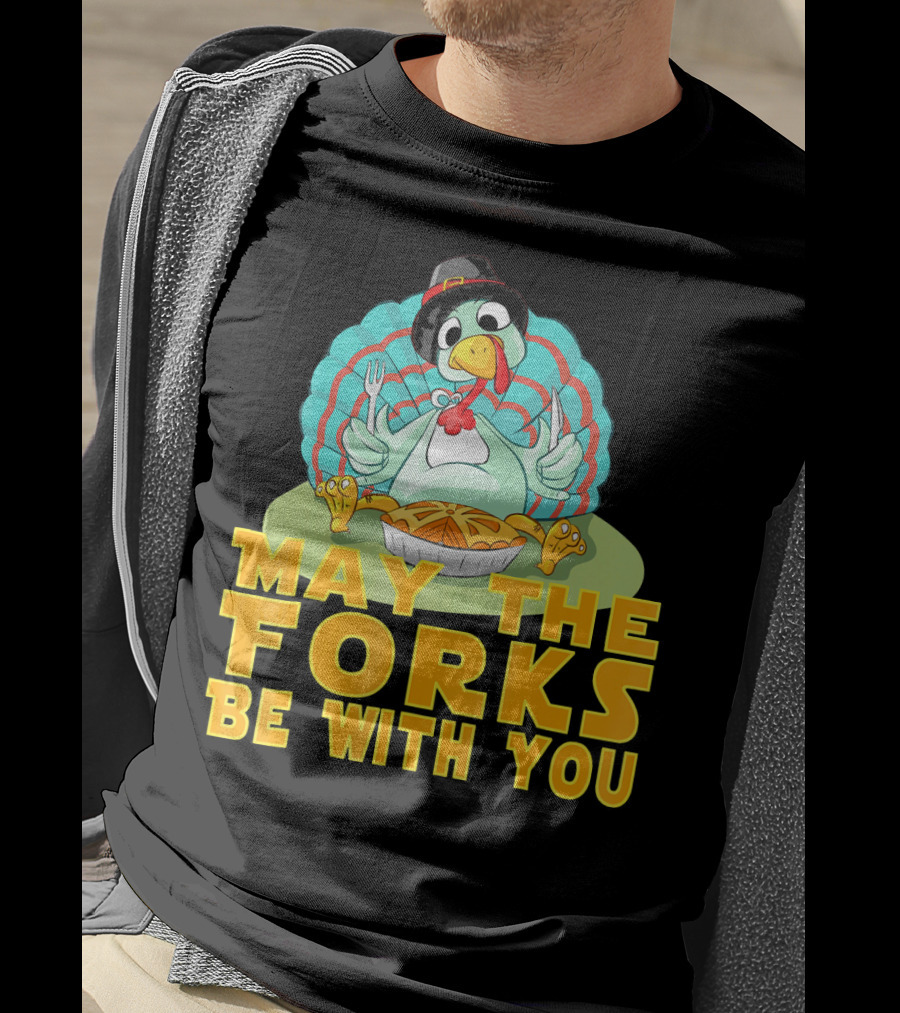 Cute Thanksgiving Turkey May The Forks Be With You Holiday T-Shirt