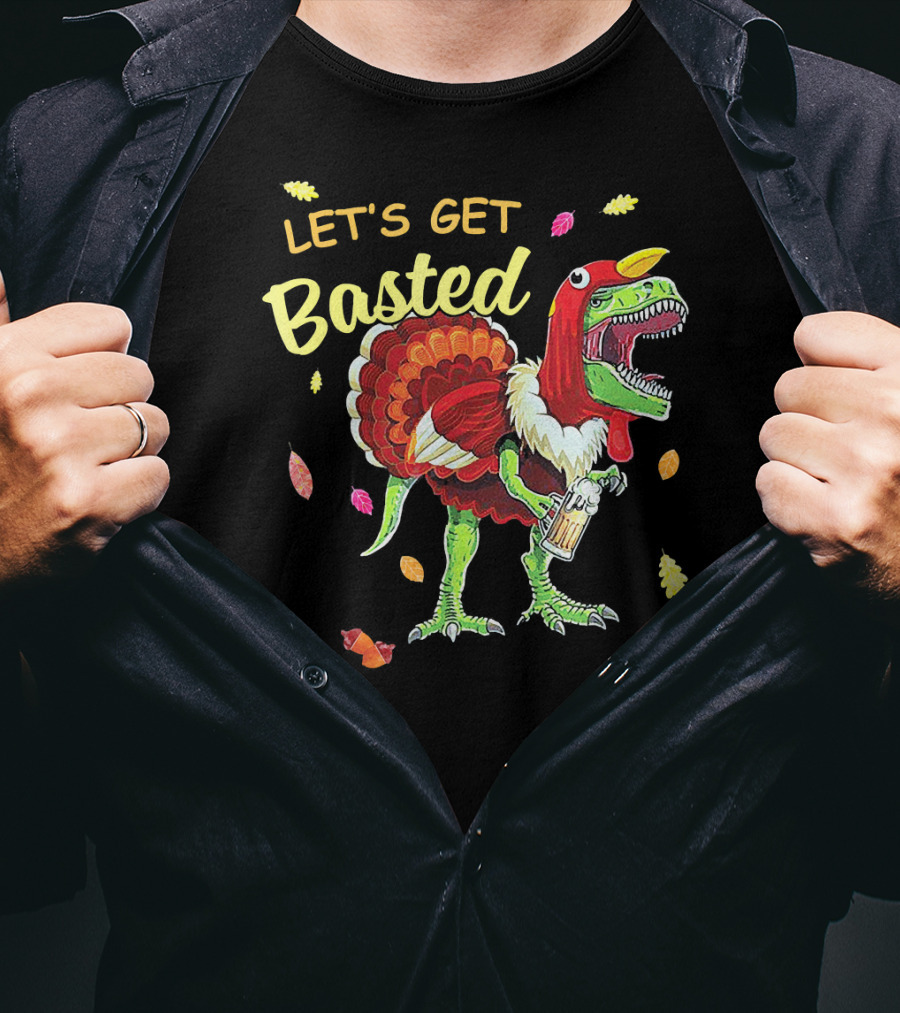 Let's Get Basted Dinosaur Turkey Beer Thanksgiving Leaves T-Shirt
