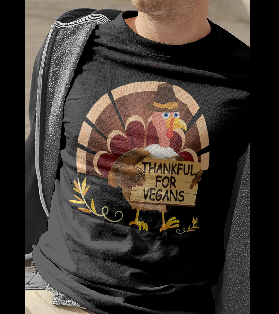 Thankful For Vegans Turkey Pilgrim Hat Thanksgiving T-Shirt