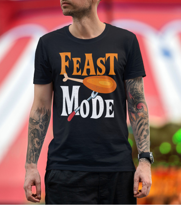 Premium T-Shirt: Thanksgiving Feast Mode with Turkey Leg and Fork T-Shirt Thanksgiving Feast Mode with Turkey Leg and Fork T-Shirt