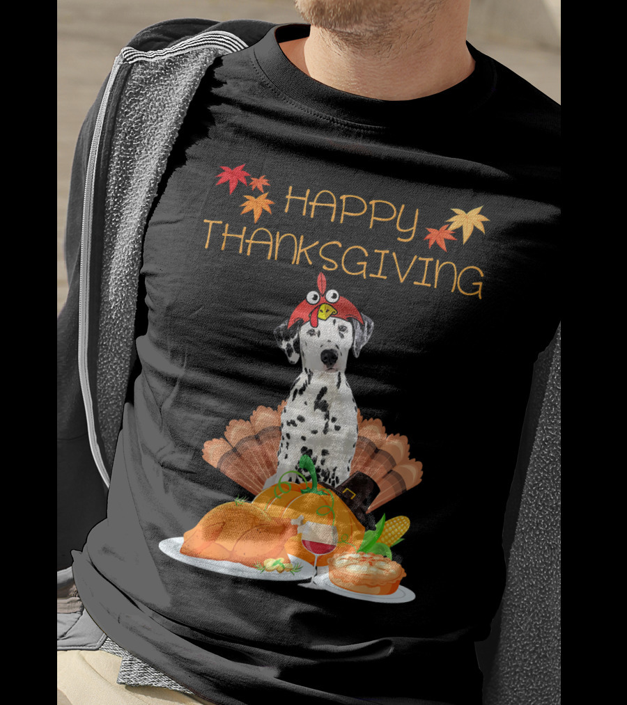 Happy Thanksgiving Dalmatian With Turkey Pumpkin Pie And Fall Leaves T-Shirt