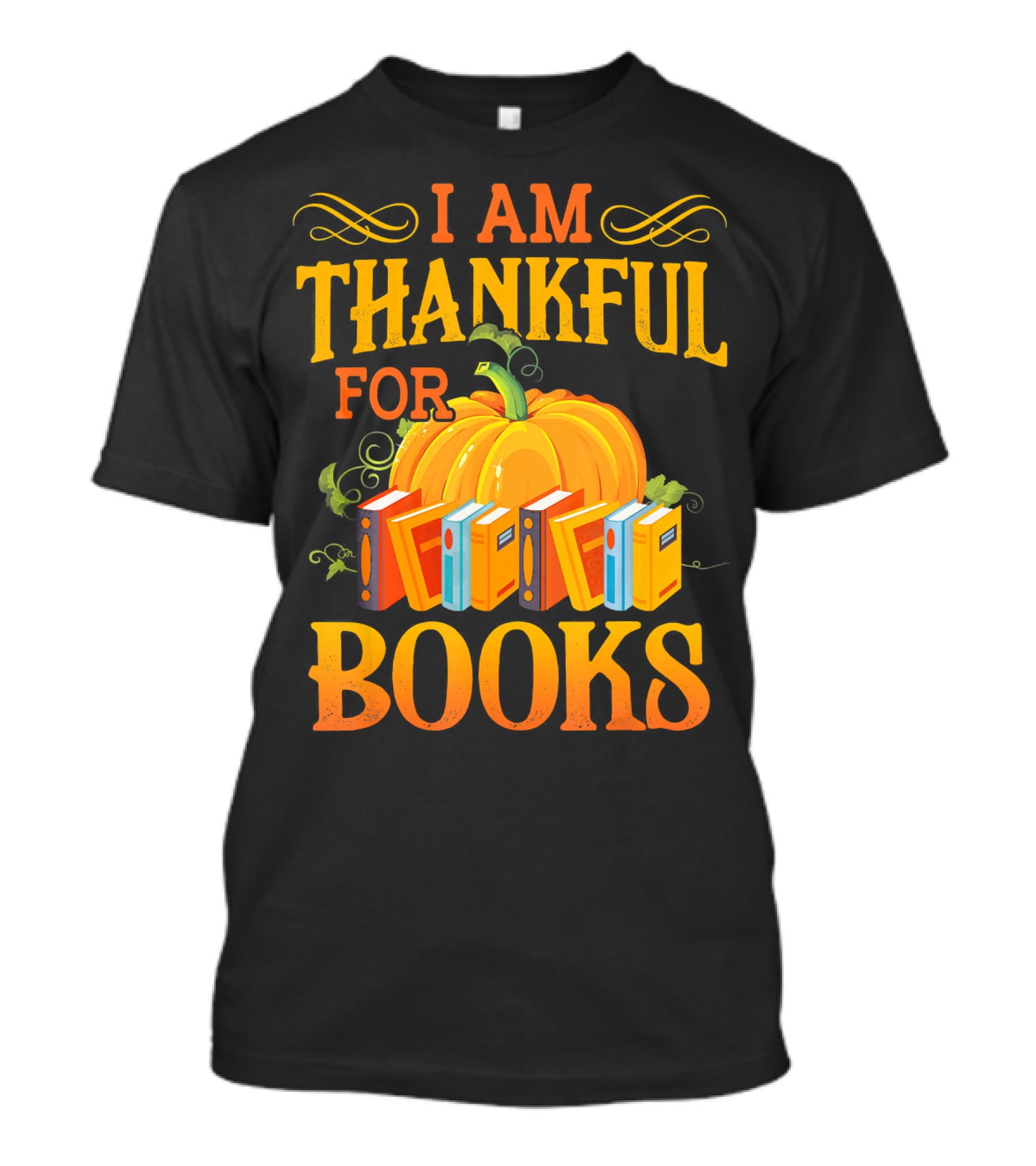 Thanksgiving Book Lover I Am Thankful For Books Pumpkin Avid Reader Librarian T-Shirt