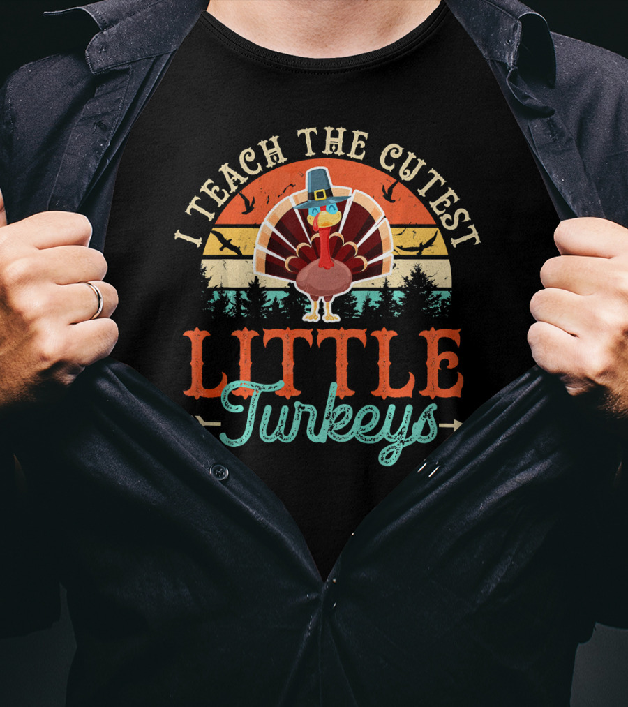 I Teach The Cutest Little Turkeys Thanksgiving Teacher Vintage Sunset T-Shirt