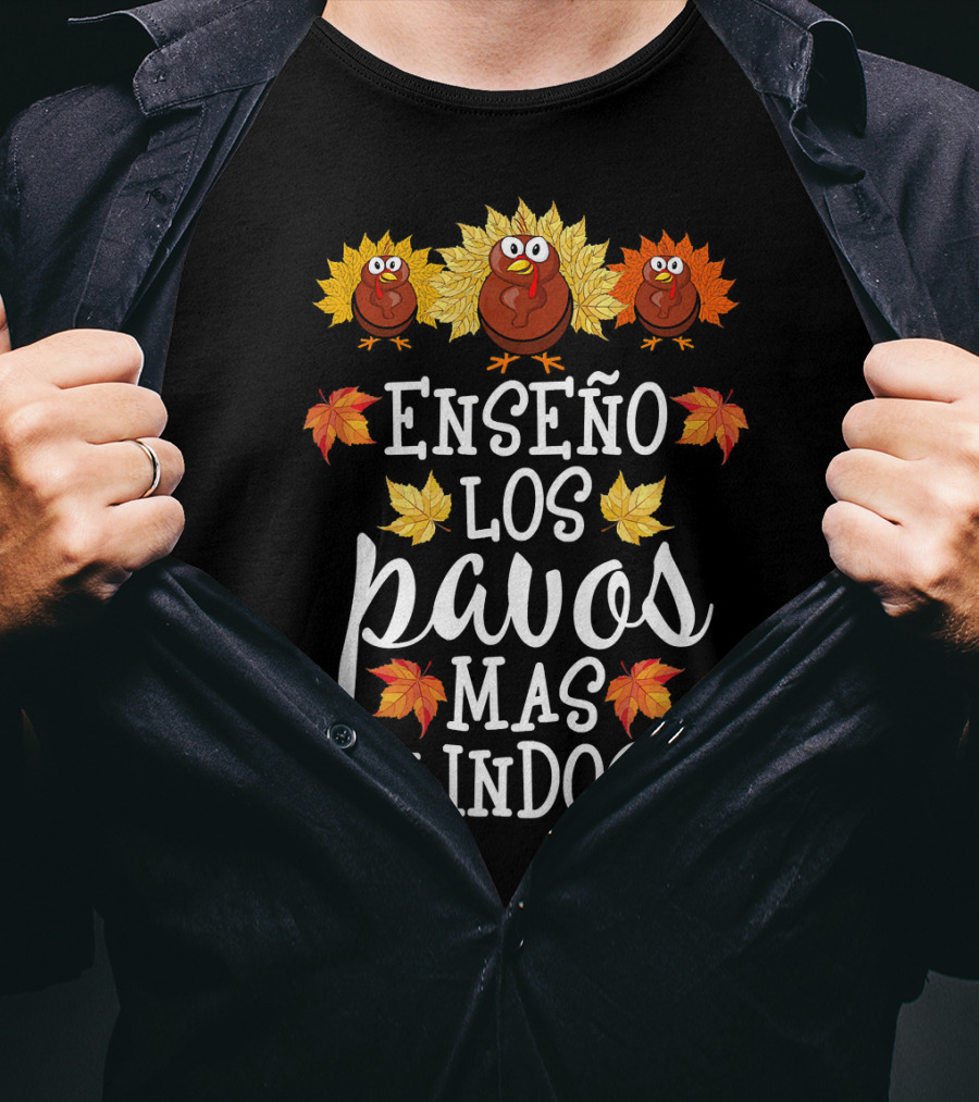 Enseño Los Pavos Más Lindos Spanish Teacher Thanksgiving T-Shirt