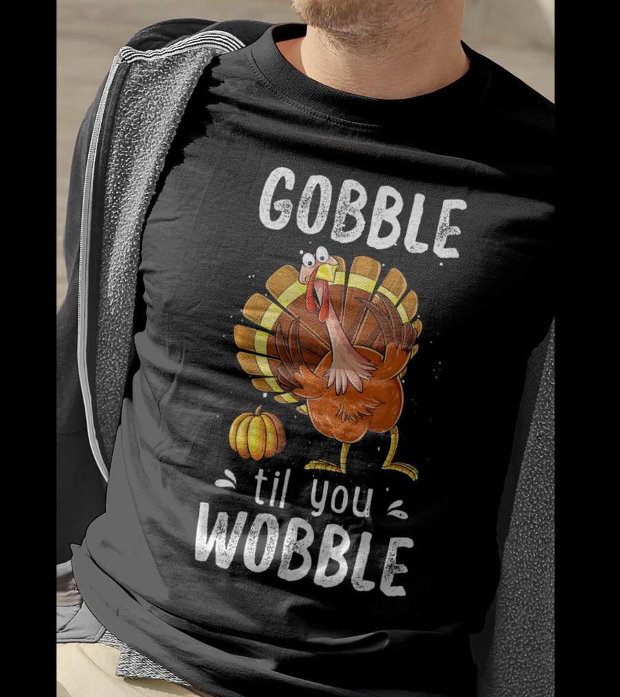 Gobble Til You Wobble Turkey Pumpkin T-Shirt