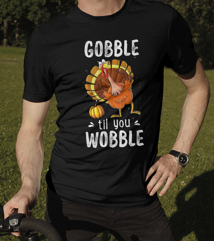 Gobble Til You Wobble Turkey Pumpkin T-Shirt