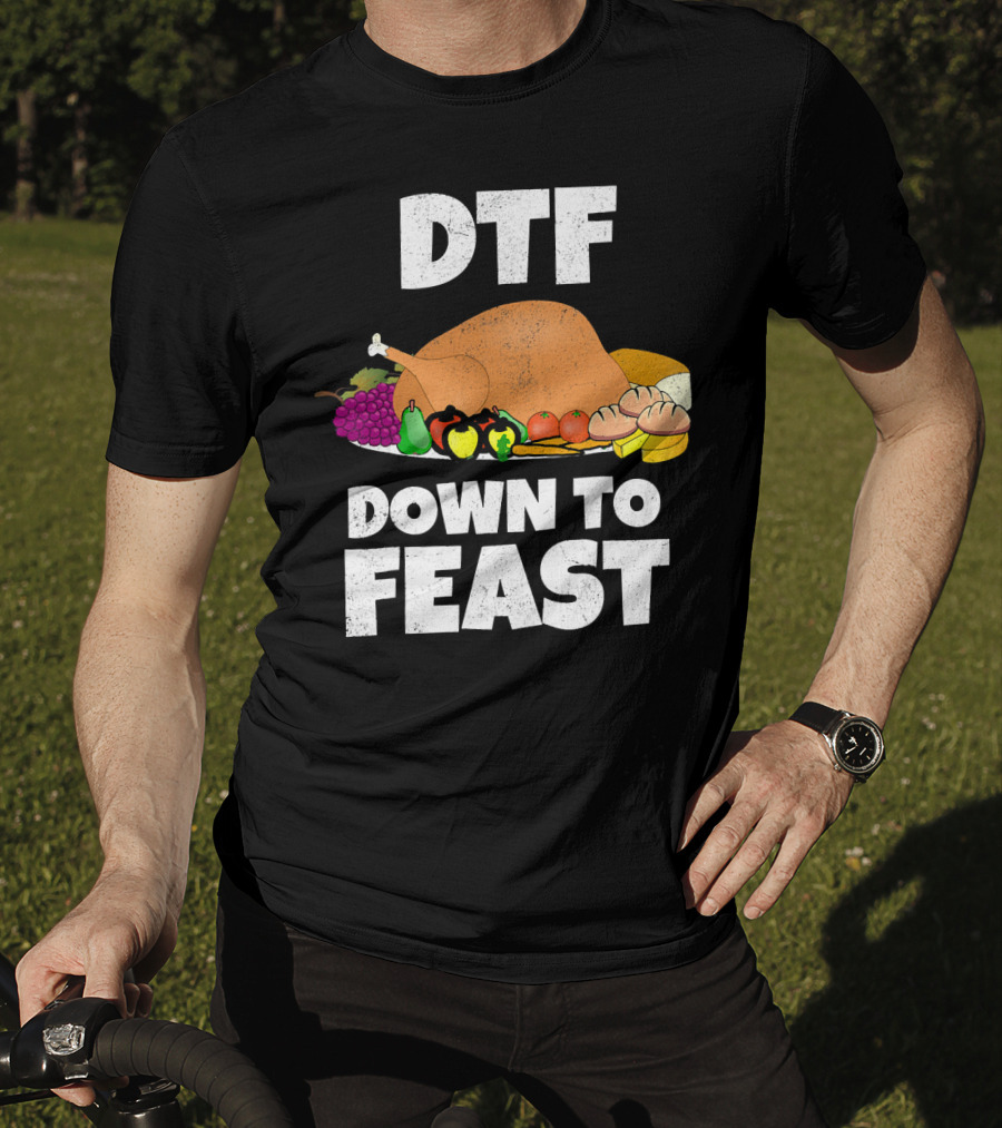 DTF Down To Feast Turkey Grapes Vegetables Bread T-Shirt