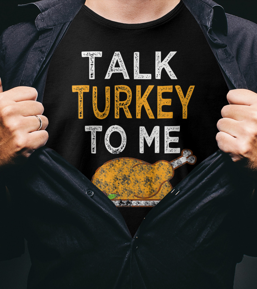 Thanksgiving Talk Turkey To Me Funny Turkey Plate T-Shirt