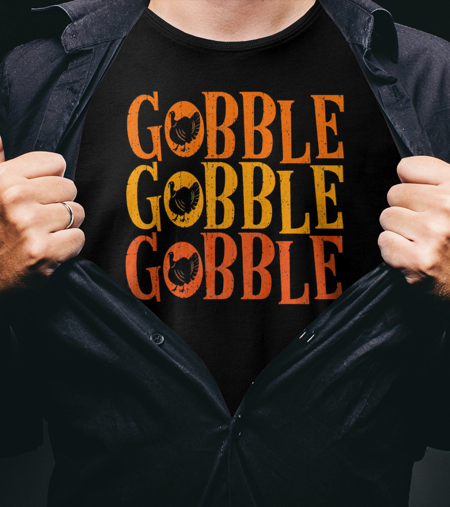 Gobble Gobble Gobble Turkey Classic Funny Thanksgiving T-Shirt