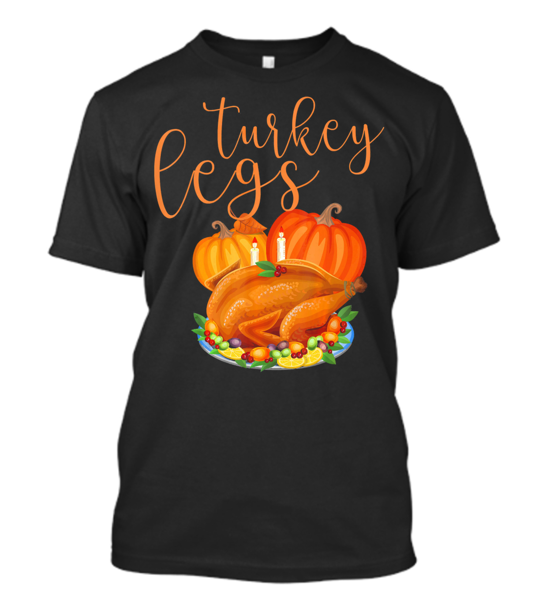 Turkey Legs Thanksgiving Feast With Pumpkins T-Shirt