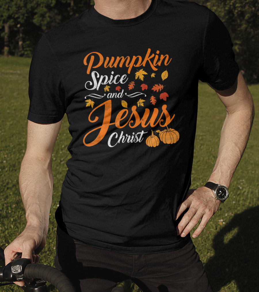 Pumpkin Spice And Jesus Christ With Fall Leaves And Pumpkins T-Shirt
