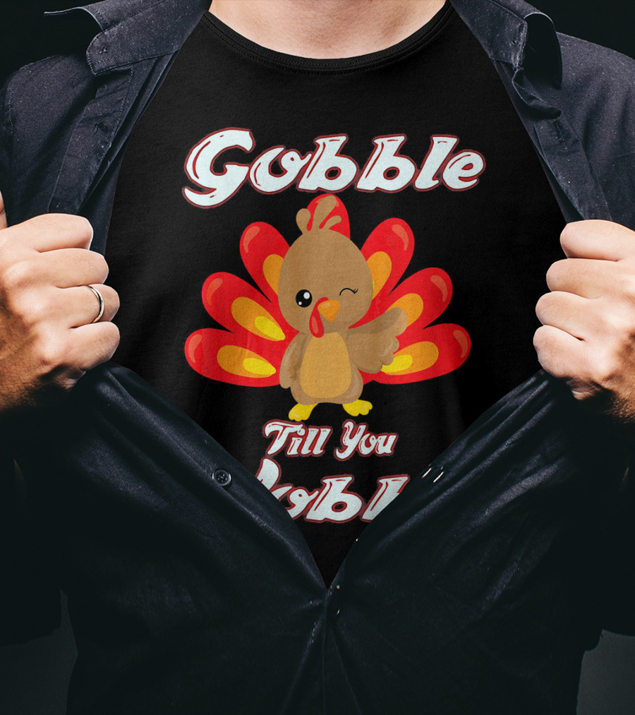 Gobble Till You Wobble Funny Turkey T-Shirt
