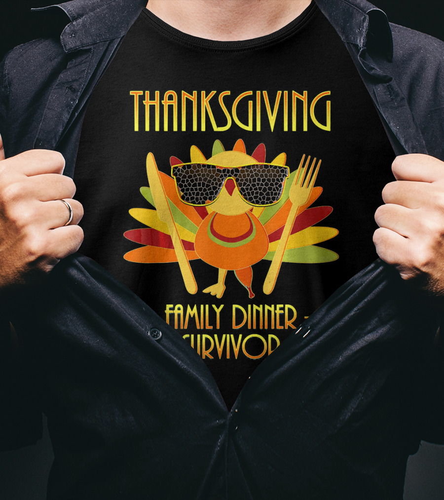 THANKSGIVING Family Dinner Survivor Turkey With Sunglasses T-Shirt