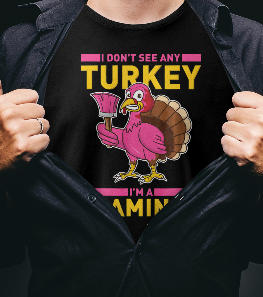 I Don't See Any Turkey I'm A Flamingo Turkey With Paintbrush T-Shirt