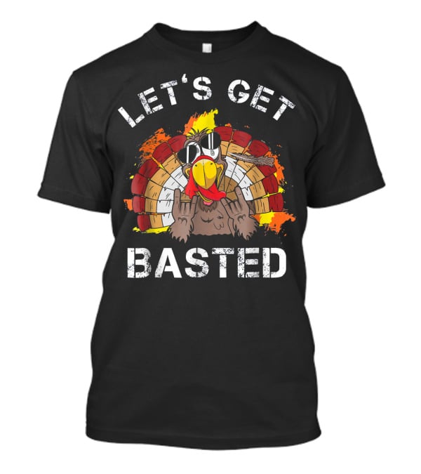 Let's Get Basted Crazy Turkey Mens T-Shirt