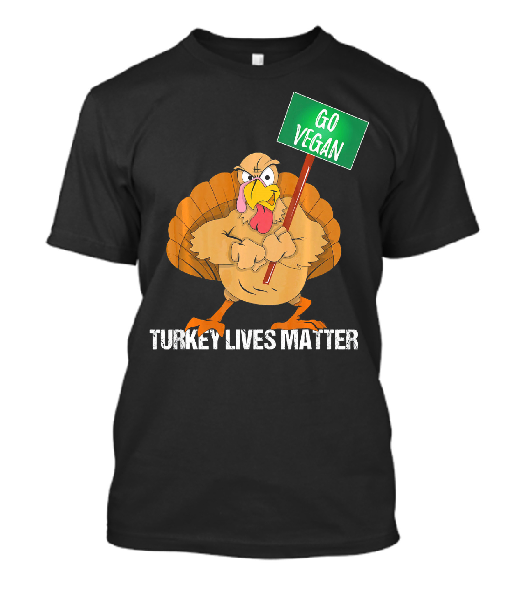 Go Vegan Turkey Lives Matter Thanksgiving T-Shirt