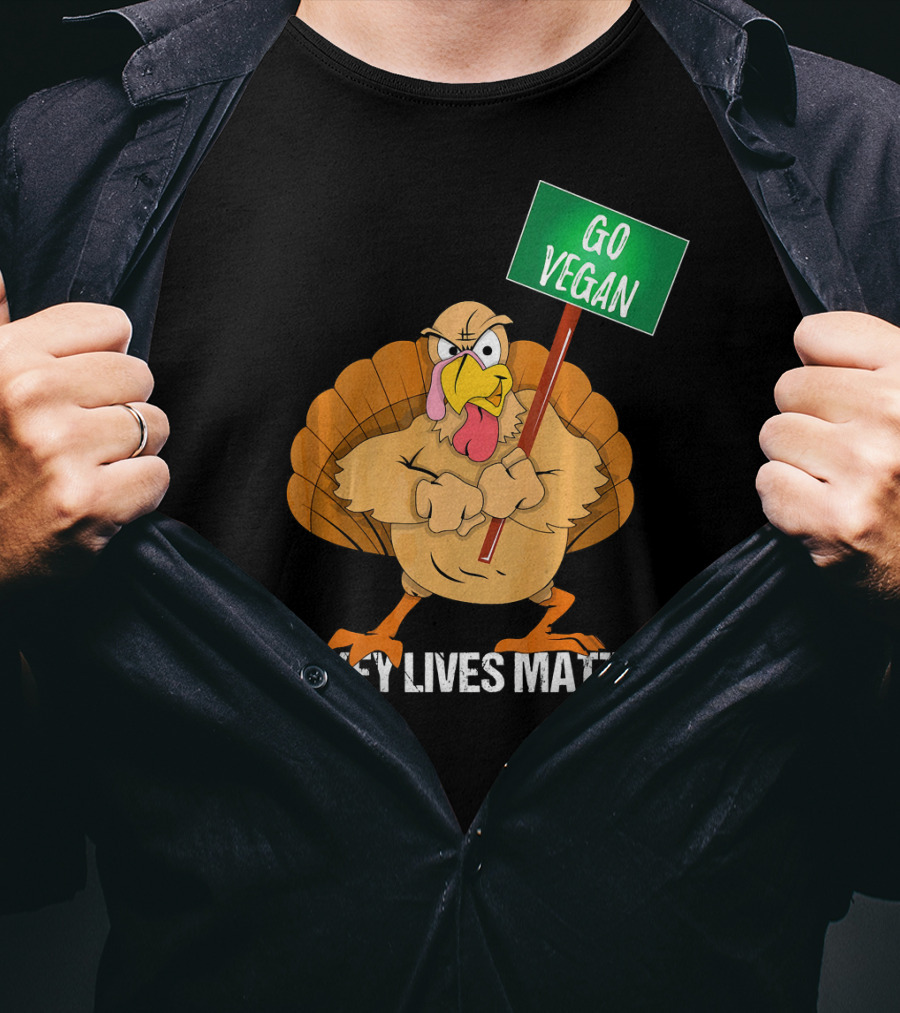 Go Vegan Turkey Lives Matter Thanksgiving T-Shirt