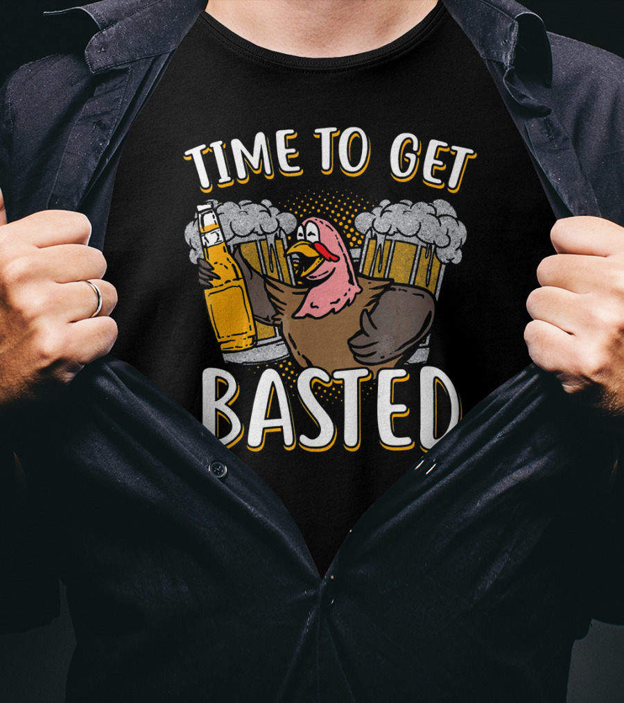 Time To Get Basted Turkey With Beer T-Shirt