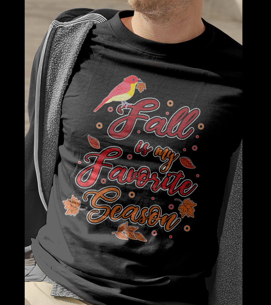 Fall Is My Favorite Season Autumn Harvest Bird And Leaves T-Shirt