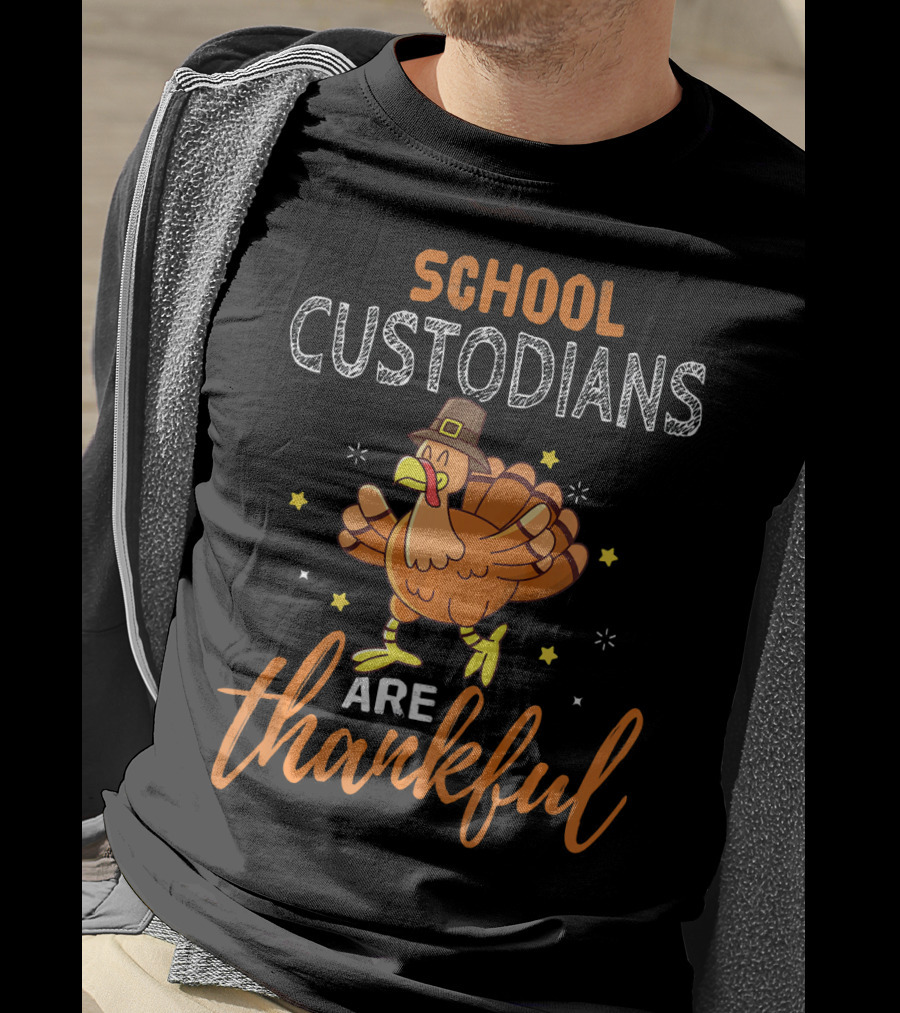School Custodians Are Thankful Funny Thanksgiving Turkey T-Shirt