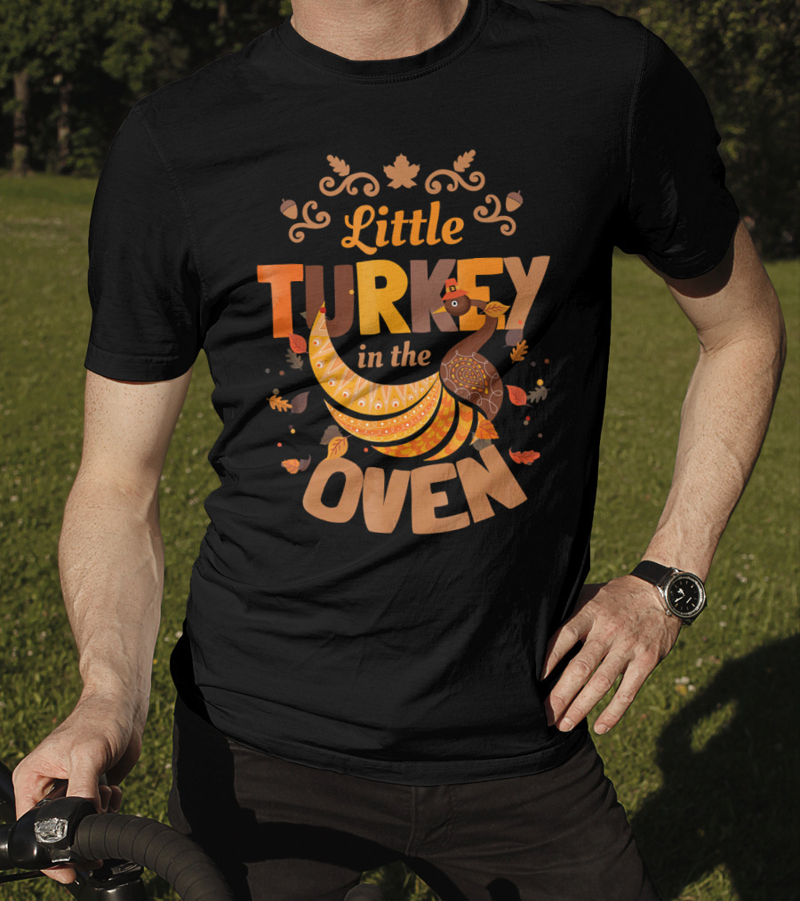Little Turkey In The Oven Fall Thanksgiving Pregnant Announcement T-Shirt