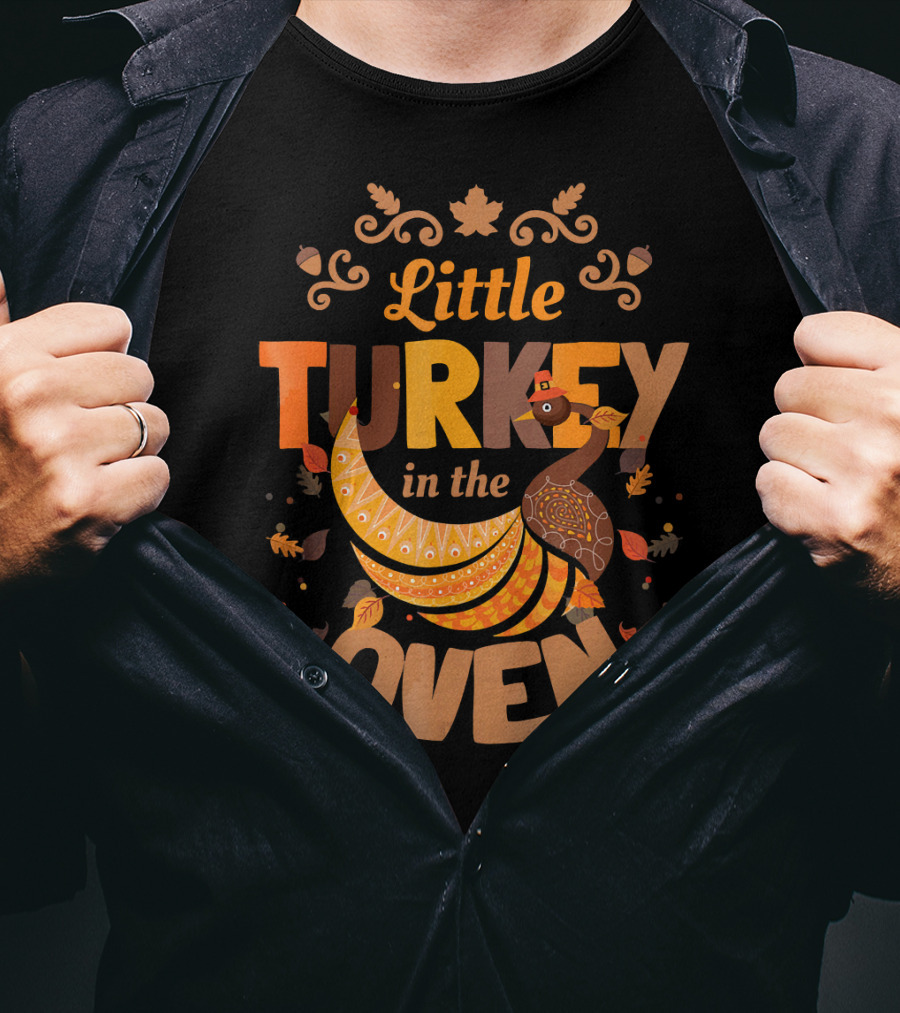 Little Turkey In The Oven Fall Thanksgiving Pregnant Announcement T-Shirt