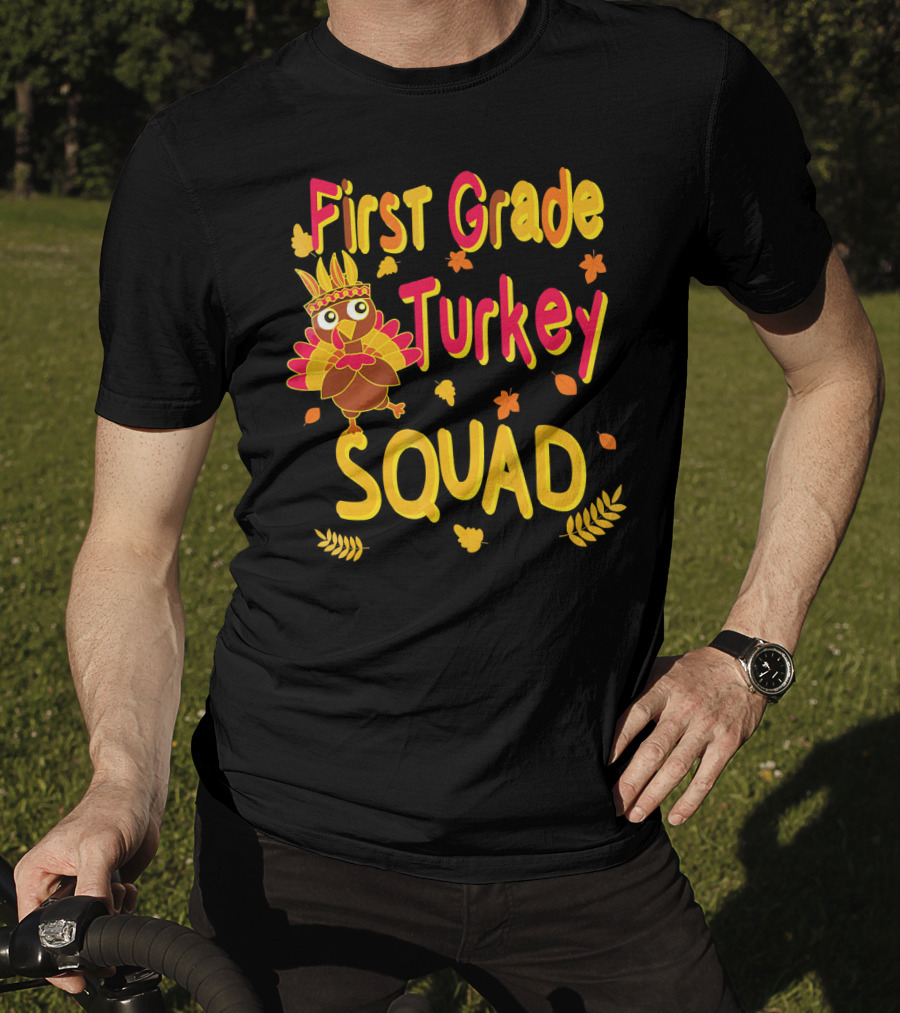 First Grade Turkey Squad Thanksgiving Autumn Leaves T-Shirt