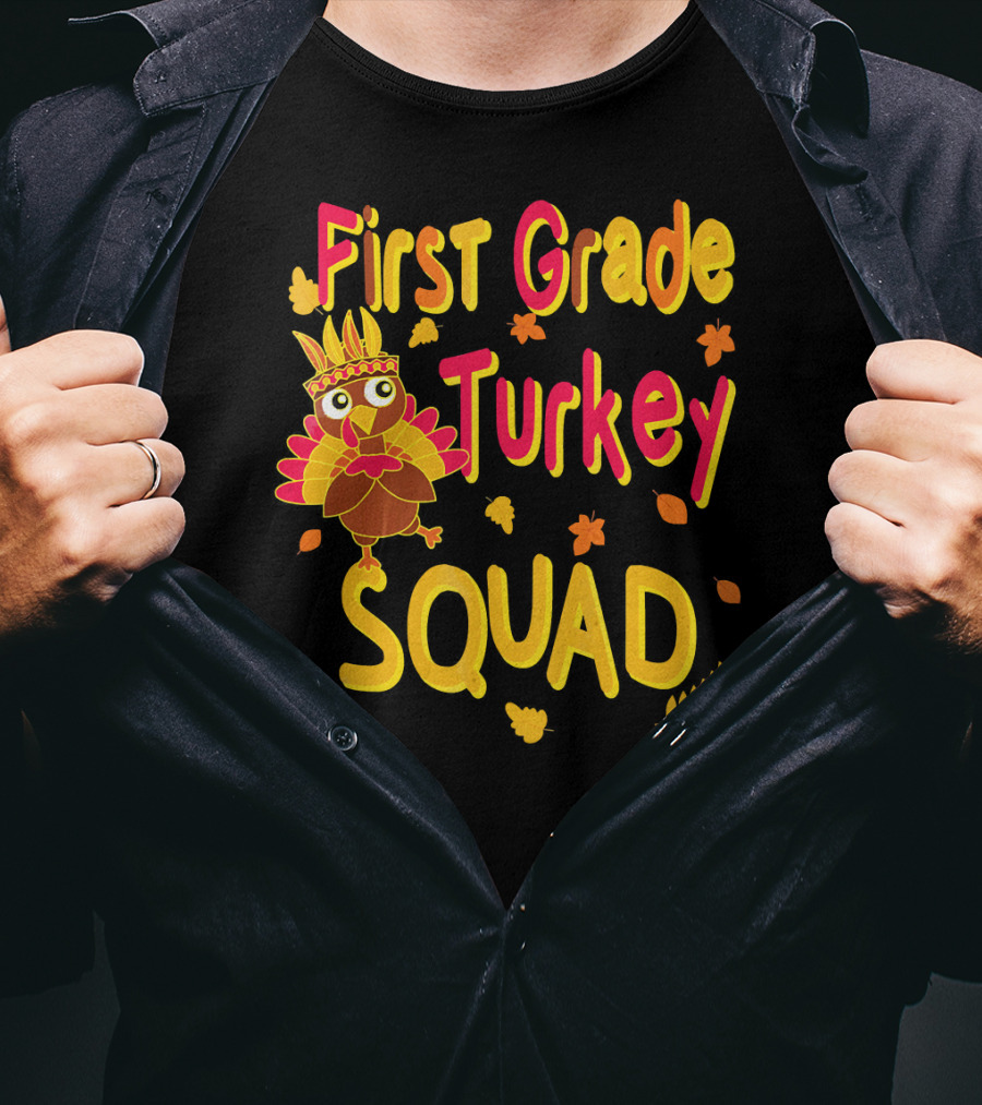 First Grade Turkey Squad Thanksgiving Autumn Leaves T-Shirt