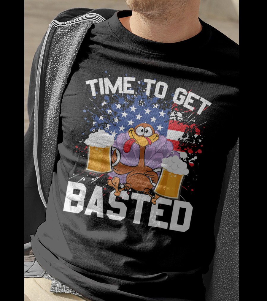 Time To Get Basted Thanksgiving Turkey With Beers And American Flag T-Shirt