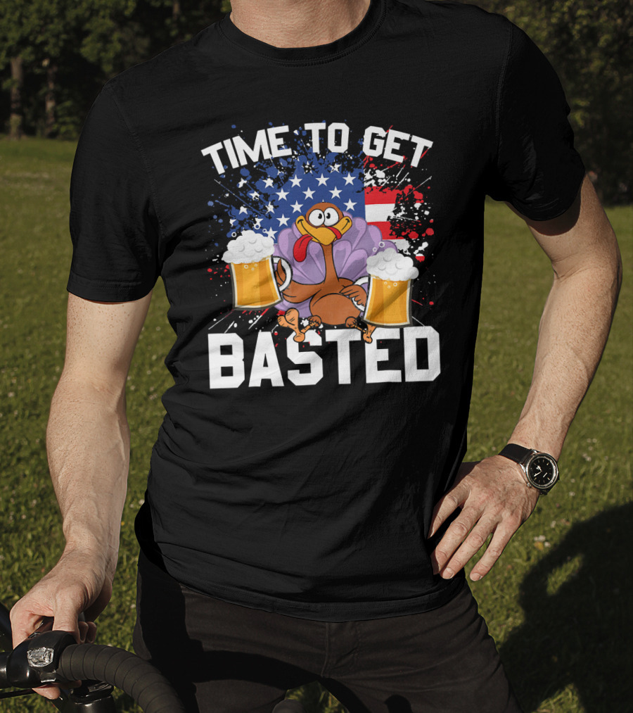 Time To Get Basted Thanksgiving Turkey With Beers And American Flag T-Shirt