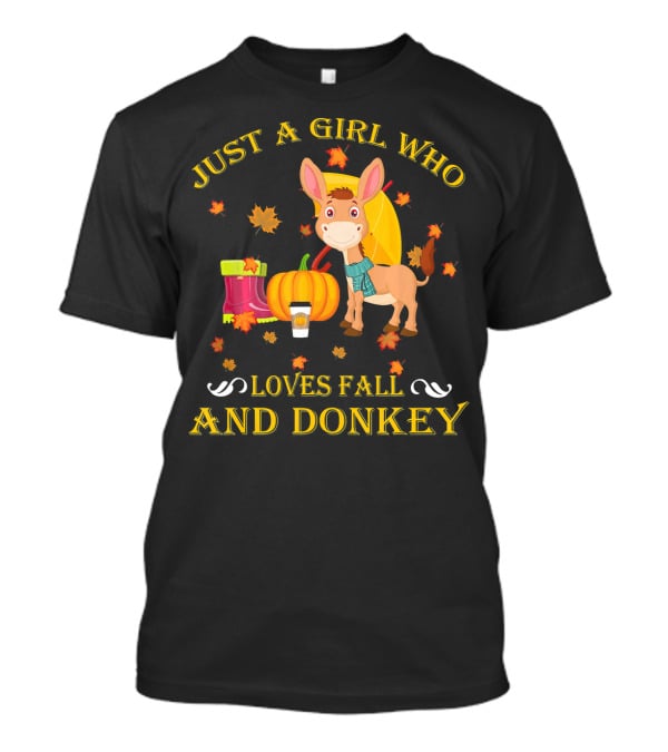 Just A Girl Who Loves Fall And Donkey Autumn Leaves Pumpkins And Boots T-Shirt