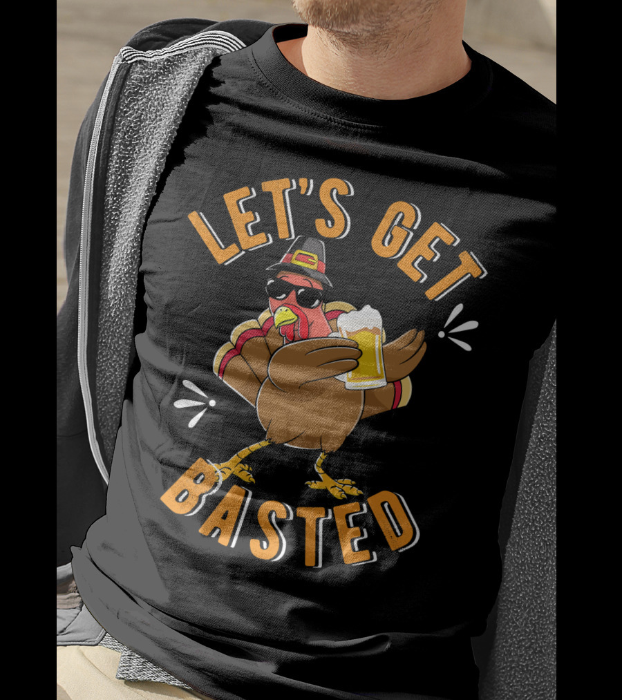 Let's Get Basted Funny Beer Turkey T-Shirt
